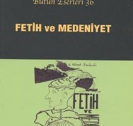 Tarih Üzerine: Fetih ve Medeniyet Perspektifi