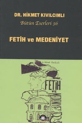Tarih Üzerine: Fetih ve Medeniyet Perspektifi
