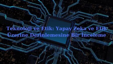 Teknoloji Üzerine: Algoritma ve Yapay Zeka Perspektifi